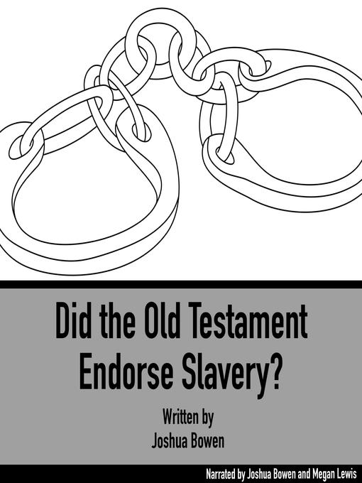 Title details for Did the Old Testament Endorse Slavery? by Joshua Bowen - Available